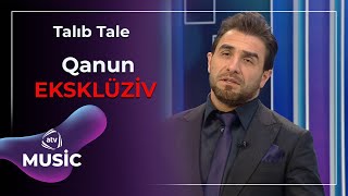 Talıb Tale - Qanun Eksklüziv