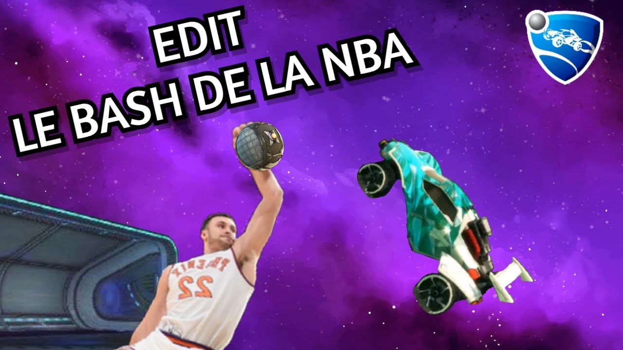 Rocket League EDIT - Le bash de la NBA - YouTube