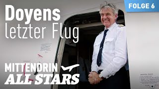 Kapitän Fokko Doyen - Leben für die Fliegerei | Mittendrin - Flughafen Frankfurt | All Stars (6/6)