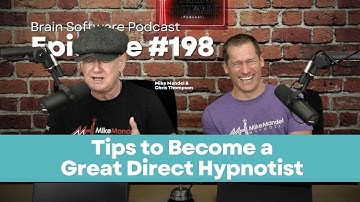 Tips to Become a Great Direct Hypnotist – Brain Software Podcast (Ep 198)