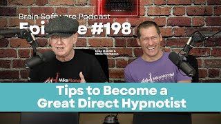 Tips to Become a Great Direct Hypnotist – Brain Software Podcast (Ep 198) screenshot 5