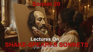 Sonnet 20 – A Woman’s Face with Nature’s Own Hand Painted - The Real Meaning &amp; Source Documents