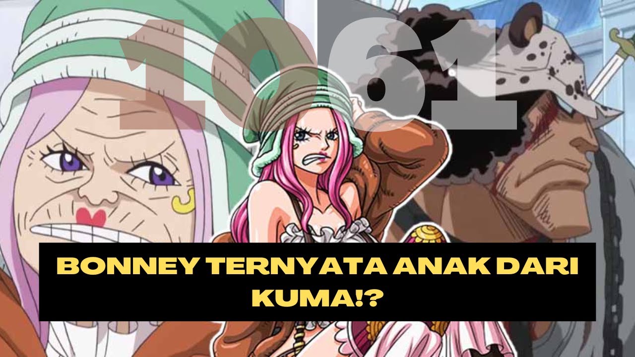 Analisis OP 1061 Jewelry Bonney Ternyata Anak Bartholomew Kuma! Monkey D. Luffy Bertemu Blackbeard?
