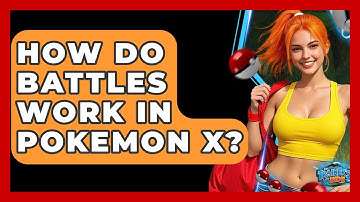 How Do Battles Work In Pokemon X? - The Trainers Guide