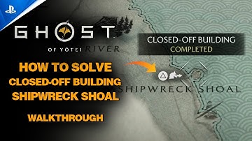 Ghost of Yotei – How To Solve Closed-Off Building at Shipwreck Shoal (Puzzle Guide)