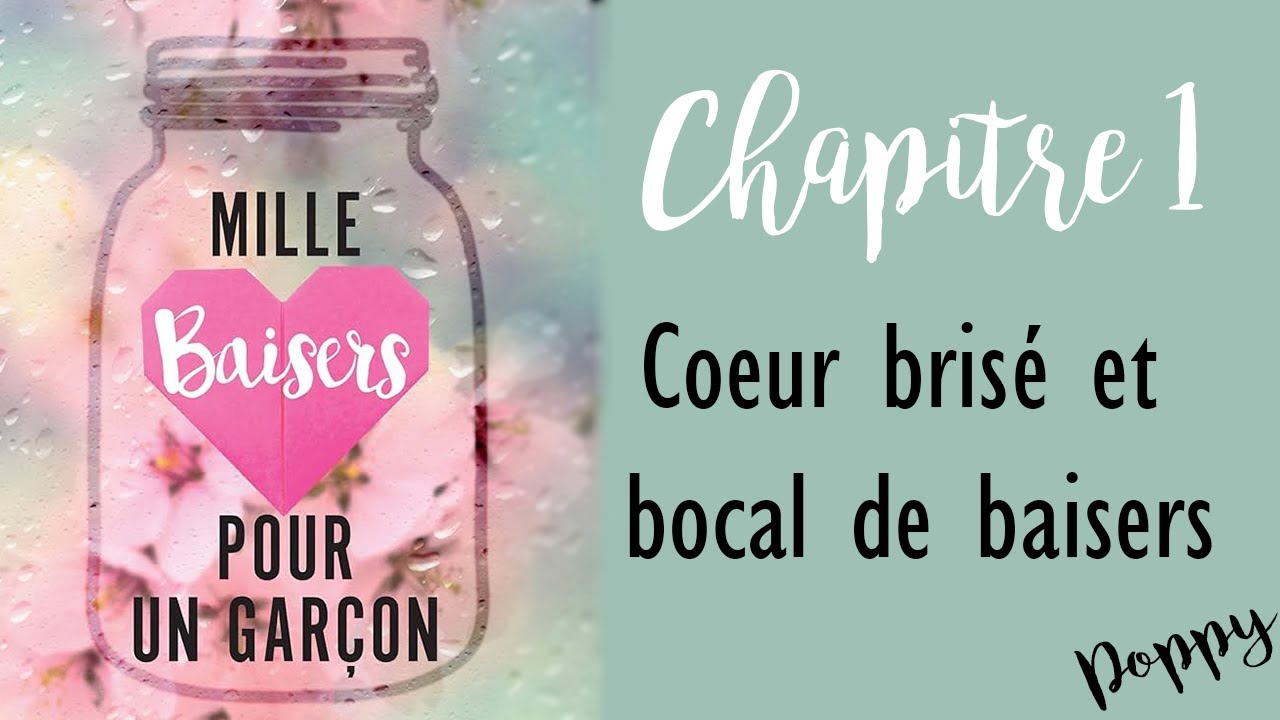 "Coeur brisé et bocal de baisers" - Lecture 1000 Baisers pour un Garçon #1