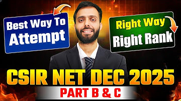 Section B & C | Smartest way to Attempt 🔥 Maximum Result | CSIR Dec25 #chemicalsciences