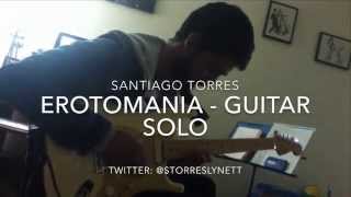 Santiago Torres - Erotomania Guitar Solo (Dream Theater)