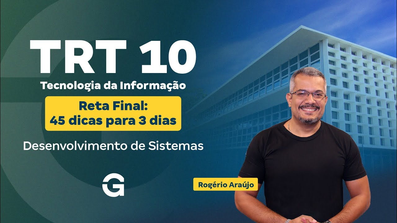 Concurso TRT 10 | Reta Final: 45 dicas para 3 dias | Desenvolvimento de Sistemas