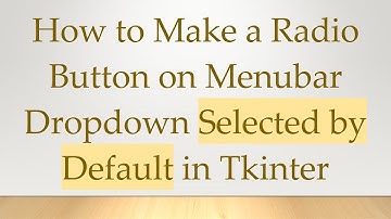 How to Make a Radio Button on Menubar Dropdown Selected by Default in Tkinter