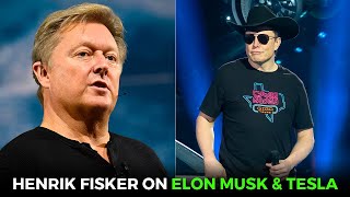 Henrik Fisker on Elon Musk and Tesla
