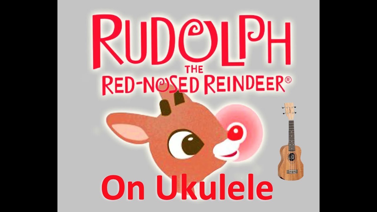 Rudolph the Red Nosed Reindeer ukulele notes and chords YouTube