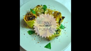 Videorecept 003 - SLANÝ PALAČINKOVÝ KOLÁČ