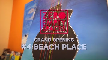 Zero Empty Spaces - #04 Beach Place (FTL) - Grand Opening Celebration
