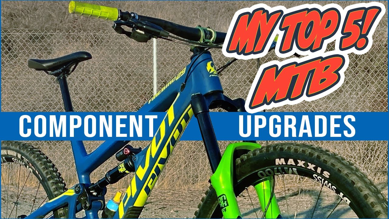 My Top 5 MTB Upgrades My GoTo Mountain Bike Components YouTube