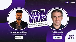 How to Build a Modern HR Tech Stack for Smarter Hiring | Xobin Talks Ep 24