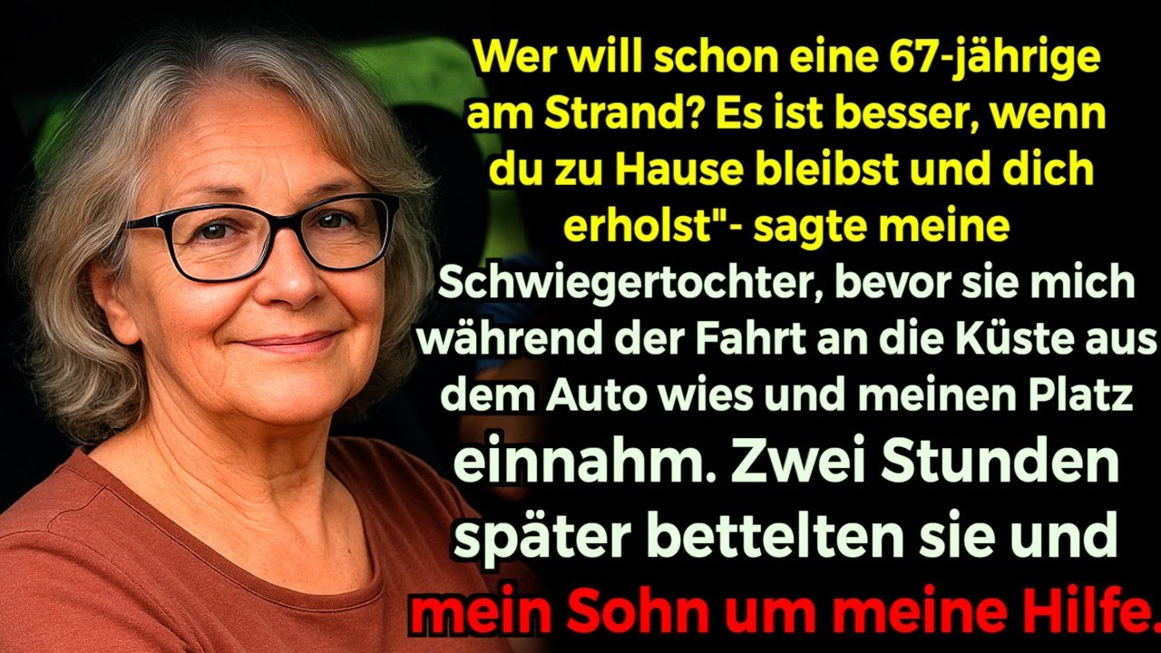 Meine Schwiegertochter Warf Mich Vor Der Reise Aus Dem Auto Und Setzte Sich Auf Meinen Platz Später