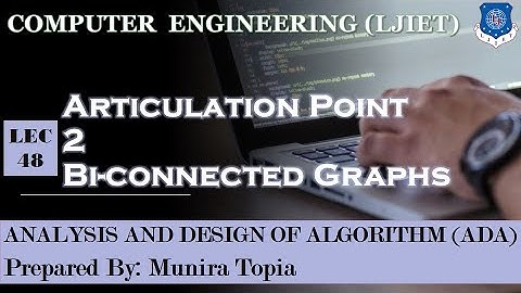 Lec-48_Articulation point Biconnected Graph | Analysis and Design of Algorithm |Computer Engineering