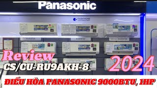 Review Đánh Giá Điều Hòa Panasonic 2024 Cscu-Ru9Akh-8 9000Btu 1Hp Chất Lượng Ngon Bổ Rẻ