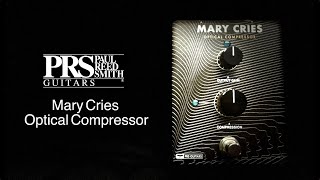 Paul Reed Smith (PRS) MARY CRIES コンプレッサー Mary Cries - Optical Compressor Pedal – PRS Guitars West