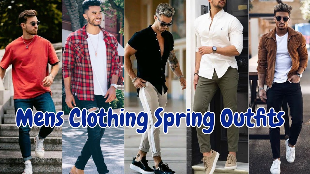 What Are The Top 20 Mens Clothing Styles Spring Outfits For Men For The ...