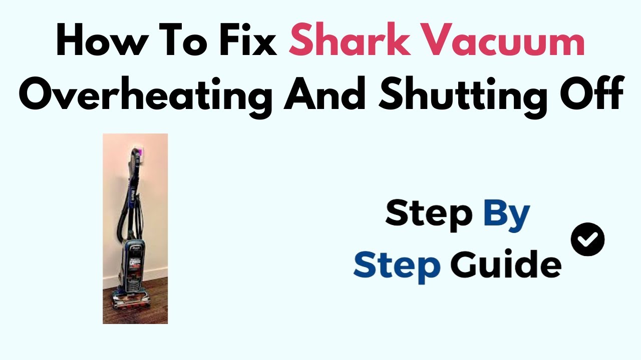 How To Fix Shark Vacuum Overheating And Shutting Off YouTube
