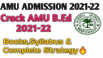 How to Crack AMU B.Ed 2021-22🔥|| Syllabus,Books & Complete Startegy|| Crack AMU B.Ed 2021-22.