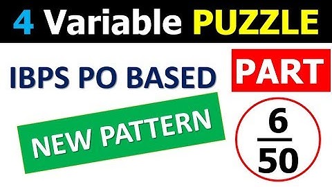 Puzzle (4 Variable + Ages Based ) Part 6/50 New Pattern for IBPS PO , RRB , SBI , Bank exams