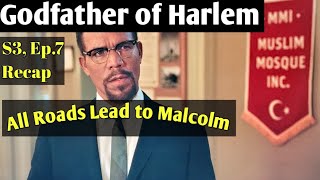 GODFATHER OF HARLEM SEASON 3 EPISODE 7 RECAP: All Roads Lead to Malcolm