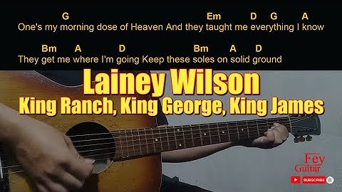 Thumbnail of Lainey Wilson - King Ranch, King George, King James | Easy Guitar Chord & Lyrics cover