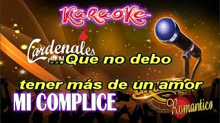 Mi Complice Cardenales De Nuevo Leon . Karaoke