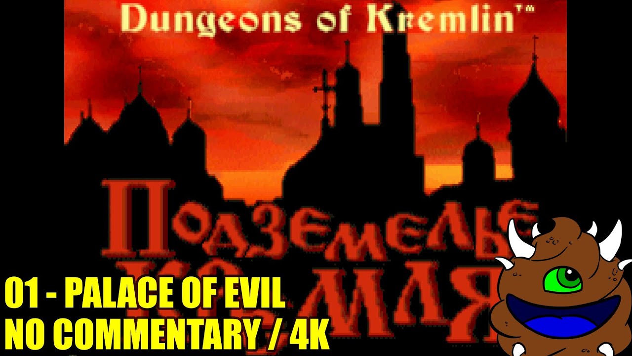 Dungeons of Kremlin / Подземелья Кремля Gameplay - 01 Palace of Evil