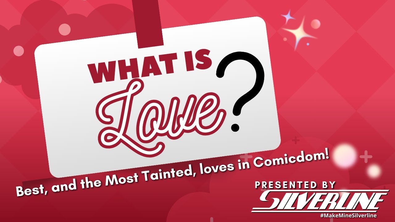 Silverline Wednesday Wham: What is love?
