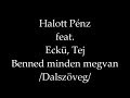 Halott Pénz feat. Eckü, Tej - Benned minden megvan (Lyrics)