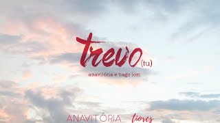 Miniatura del video "Trevo (Tu) -  Anavitória​ part. Tiago Iorc​"