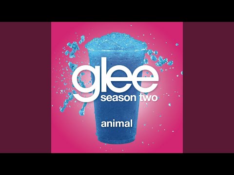 Animal (Glee Cast Version)