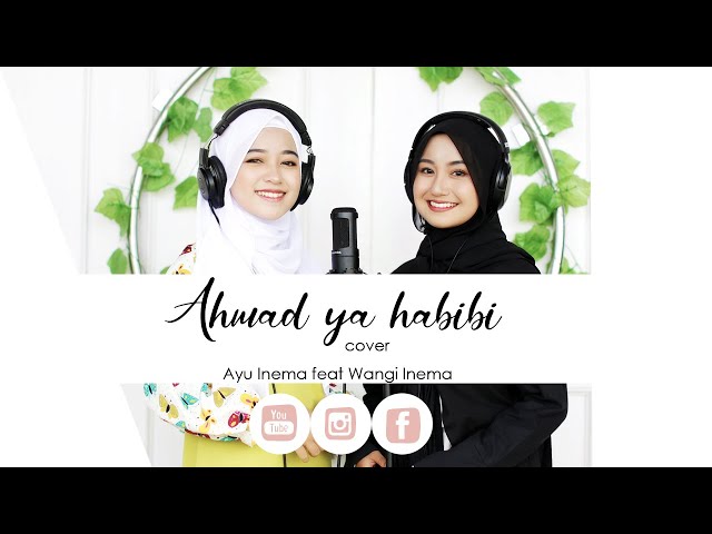 Ahmad Ya Habibi - Ayu Inema feat. Wangi Inema | Cover class=