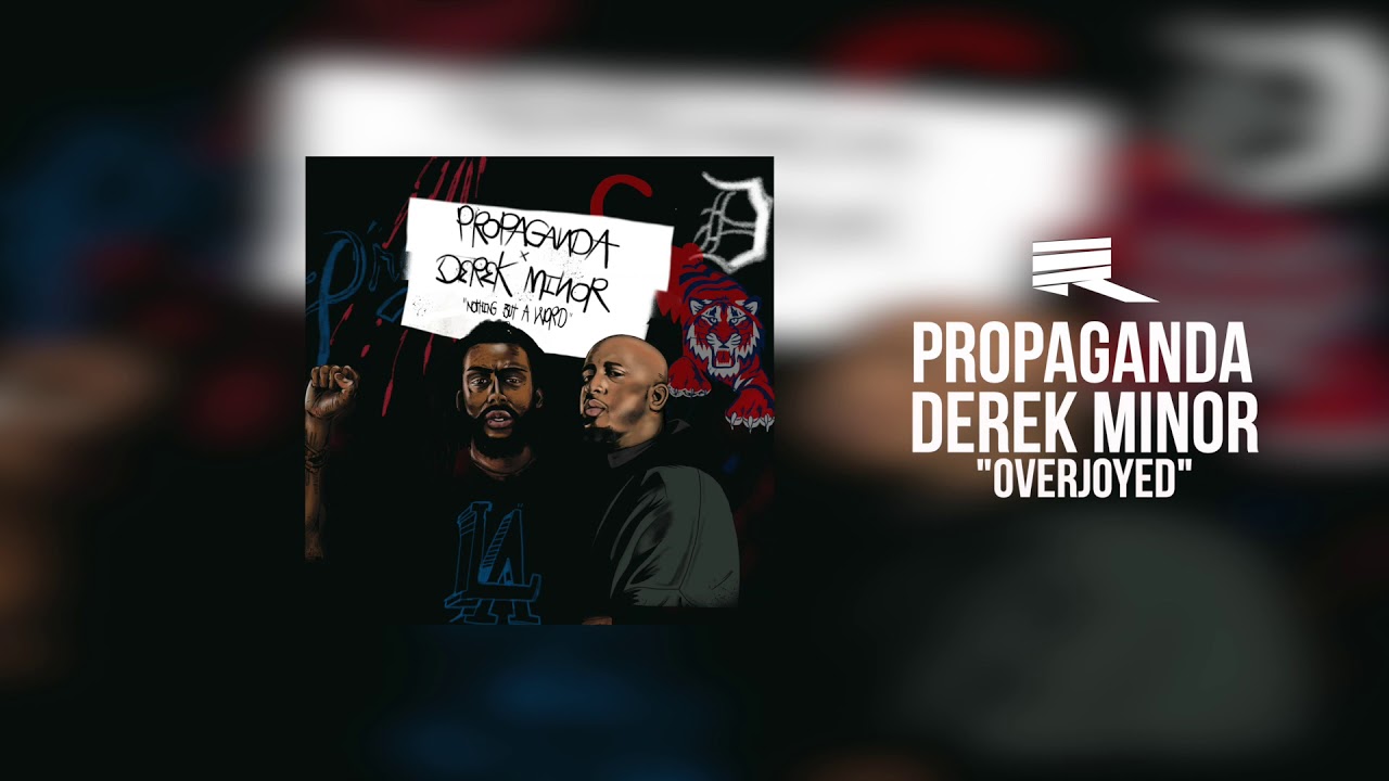 Propaganda x Derek Minor - Overjoyed (Official Audio)