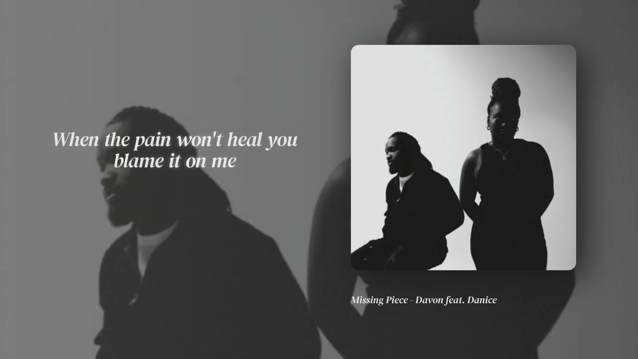Watch Missing Piece - Davon & Danice (Lyric VIdeo) on YouTube Watch Missing Piece - Davon & Danice (Lyric VIdeo) on YouTube