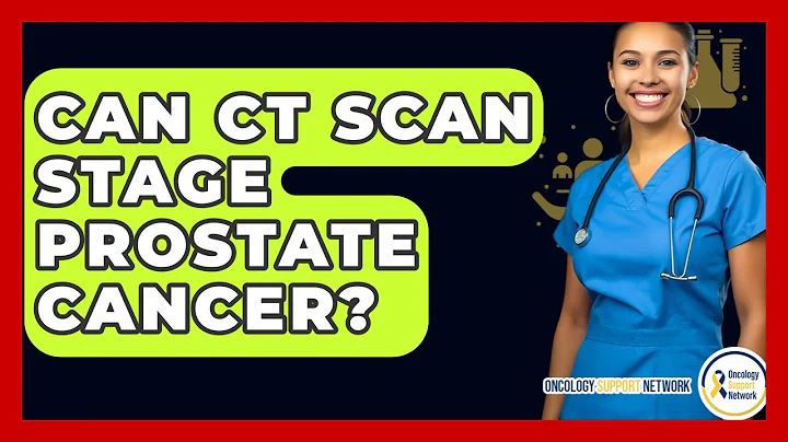 Can CT Scan Stage Prostate Cancer? - Oncology Support Network