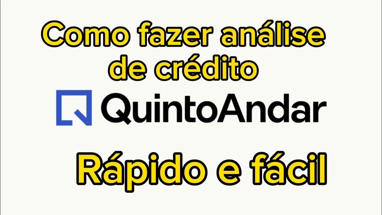 QUINTO ANDAR SEGREDO PARA FAZER SUA ANÁLISE DE CRÉDITO SIMPLES RÁPIDO