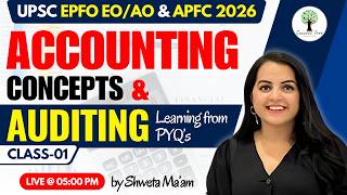 UPSC EPFO EO/AO & APFC 2026 | Accounting & Auditing | Learning from PYQs | Class 01 | Shweta Ma'am