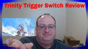 Trinity Trigger (Switch Version) My Take