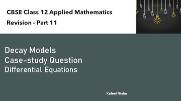 Revision | P 11 | Differential Equation| Decay Model | Class 12 Applied Maths in English