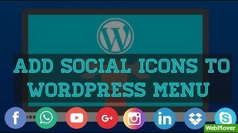 How To Add Social Media Icons To WordPress Menu
