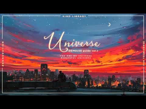 VIETSUB | UNIVERSE DEMO (58 guide ver.) - KINO #knnovation