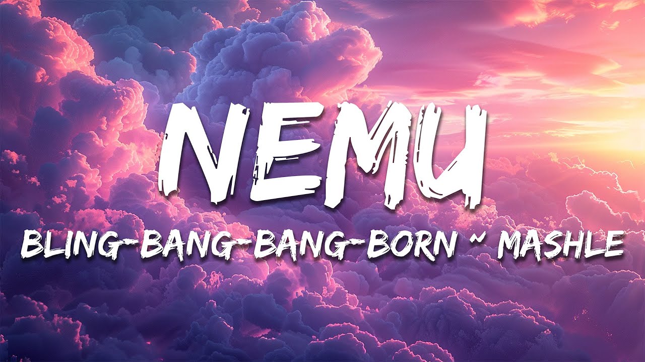 Nemu ネム - Bling-Bang-Bang-Born ~ Mashle (Lyrics)