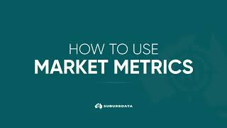 How to Use Market Metrics Suburb Data