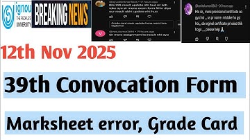 IGNOU MARKSHEET ERROR, 39TH CONVOCATION FORM GRADE CARD 🙏