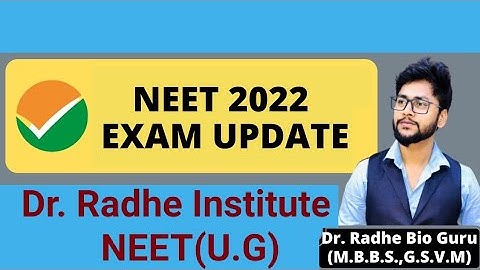 NEET 2022 Latest News | Expected date & Application form | Dr. Radhe Bio Guru